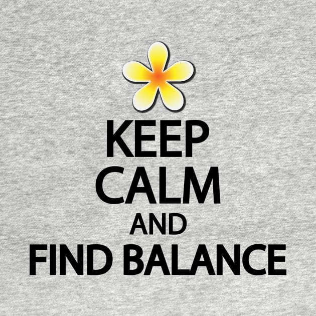 Keep calm and find balance by It'sMyTime